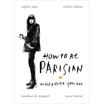 How to be Parisian