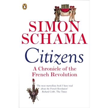 Citizens: A Chronicle of The French Revolution