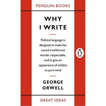 Penguin Great Ideas: Why I Write