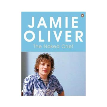 Jamie Oliver. Naked Chef