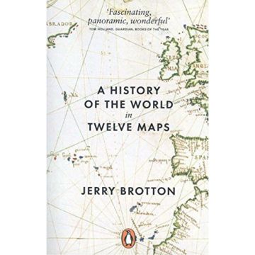 A History of the World in Twelve Maps