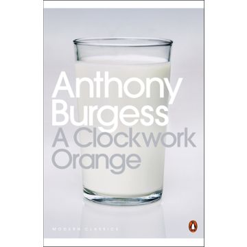 Penguin Modern Classics: A Clockwork Orange