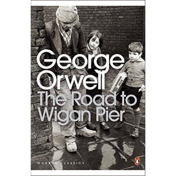 Penguin Modern Classics: The Road to Wigan Pier