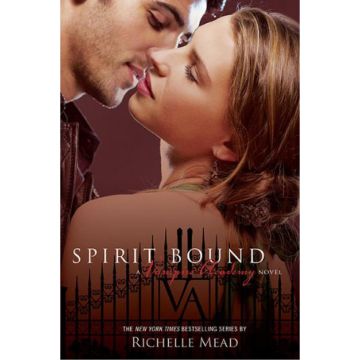 Spirit Bound (Vampire Academy 5)