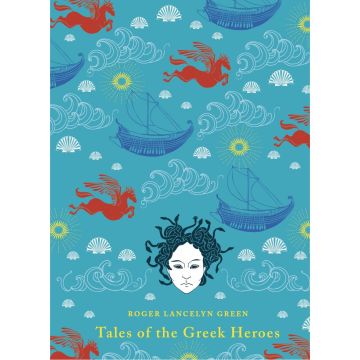 Puffin Classics: Tales of the Greek Heroes