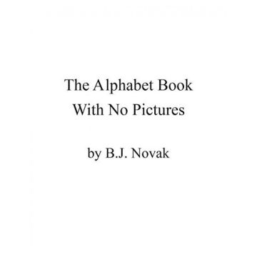 The Alphabet Book With No Pictures