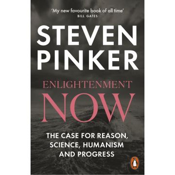 Steven Pinker. Enlightenment Now