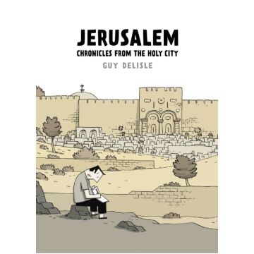 Jerusalem. Chronicles from the Holy City