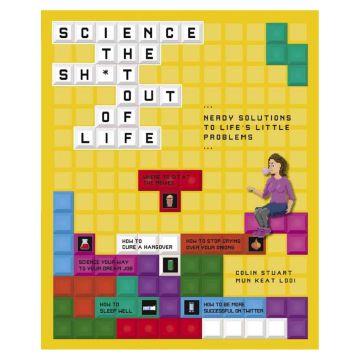 Science the Sh*t Out of Life