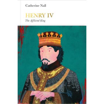 Henry IV: The Afflicted King