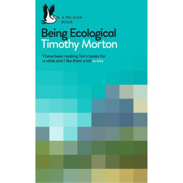 Pelican Books #17: Being Ecological