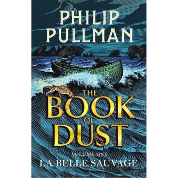 La Belle Sauvage: The Book of Dust - Vol. One