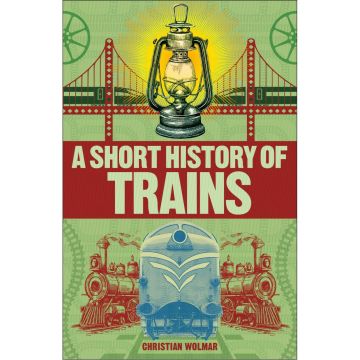 A Short History of Trains