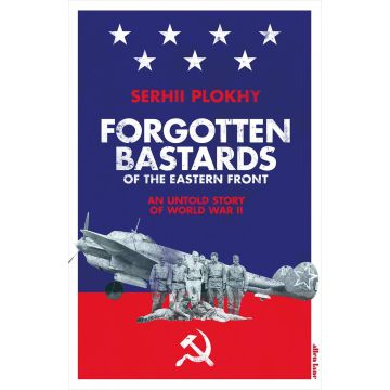 Forgotten Bastards of the Eastern Front