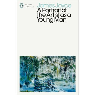 Penguin Modern Classics: A Portrait of the Artist as a Young Man