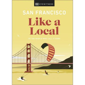 Like a Local: San Francisco