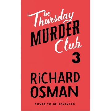 The Thursday Murder CLub, book 3 - The Bullet That Missed