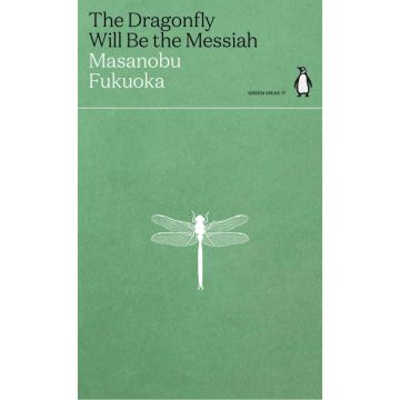 Penguin Green Ideas: The Dragonfly Will Be the Messiah