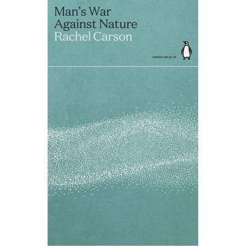 Penguin Green Ideas: Man's War on Nature