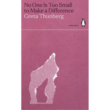 Penguin Great Ideas: No One Is Too Small to Make a Difference