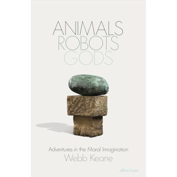 Animals, Robots, Gods