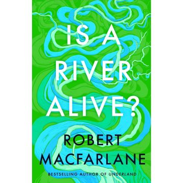 Is A River Alive?