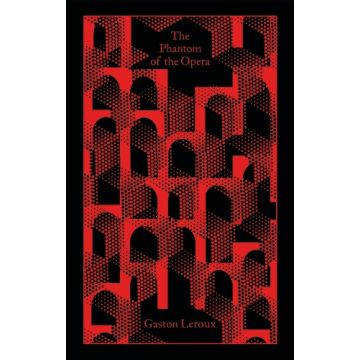 Penguin Classics: The Phantom of the Opera