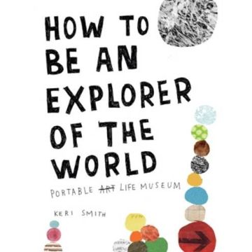 How to be an Explorer of the World