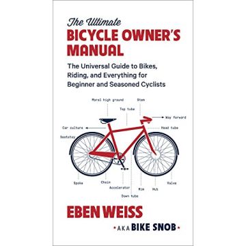 The Ultimate Bicycle Owner's Manual