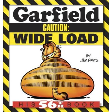 Garfield Caution: Wide Load: His 56th Book