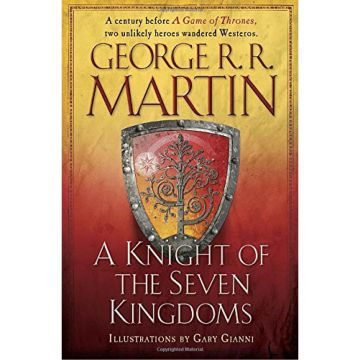 A Knight of the Seven Kingdoms. Illustrated edition