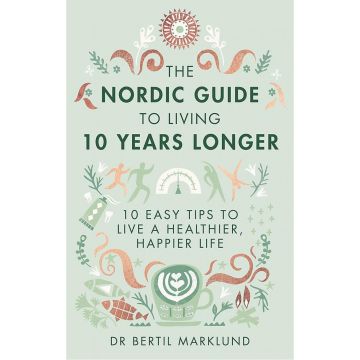 The Nordic Guide to Living 10 Years Longer