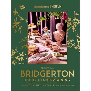 The Official Bridgerton Guide to Entertaining