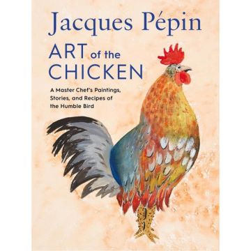 Jacques Pépin Art of the Chicken