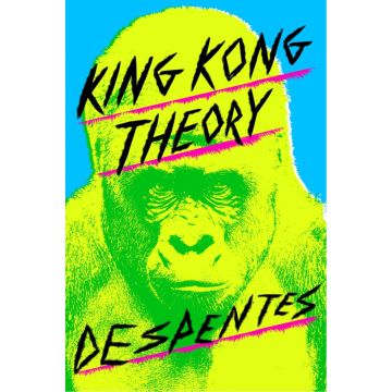 King Kong Theory