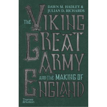 The Viking Great Army and the Making of England