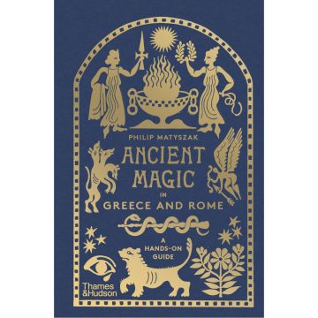 Ancient Magic in Greece and Rome