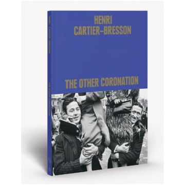 Henri Cartier-Bresson: The Other Coronation