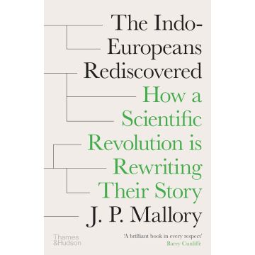 The Indo-Europeans Rediscovered