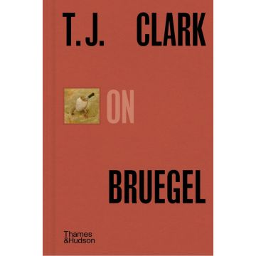 T.J. Clark on Bruegel