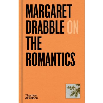 Margaret Drabble on the Romantics