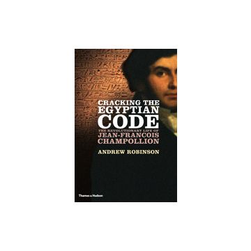 Cracking the Egyptian Code: The Revolutionary