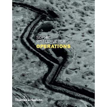 Operations: Sophie Ristelhueber