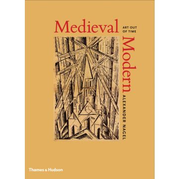 Medieval Modern: Art out of time