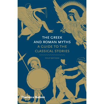 Myths: A Guide: The Greek and Roman Myths