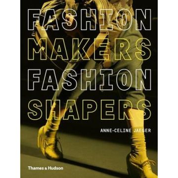 Fashion Makers, Fashion Shapers