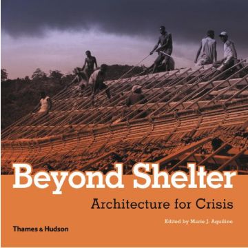 Beyond Shelter: Architecture for Crisis