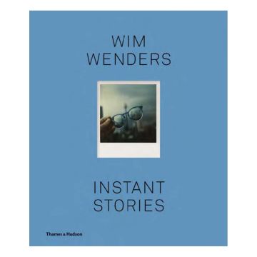 Wim Wenders: Instant Stories