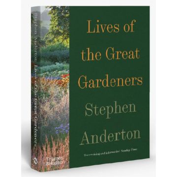 Lives of the Great Gardeners