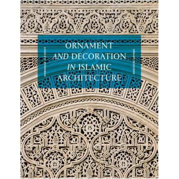 Ornament and Decoration in Islamic Architecture